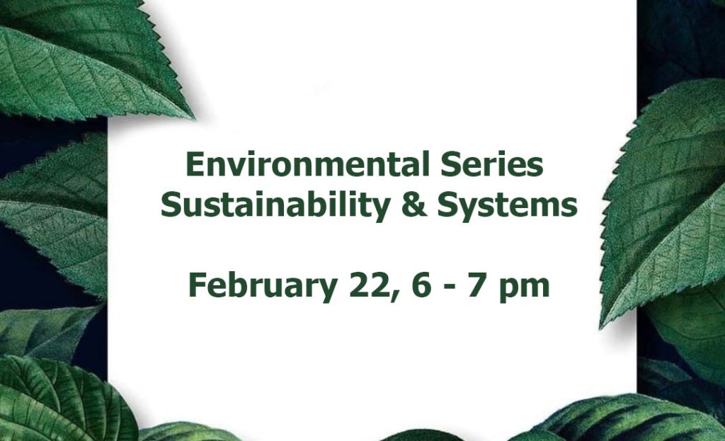 Environmental Series – Sustainability & Systems