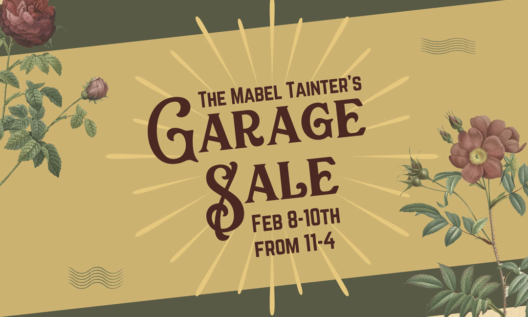 Mabel Tainter Garage Sale