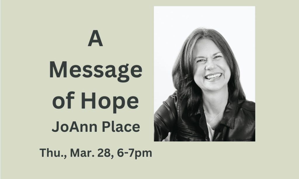 A Message of Hope – JoAnn Place