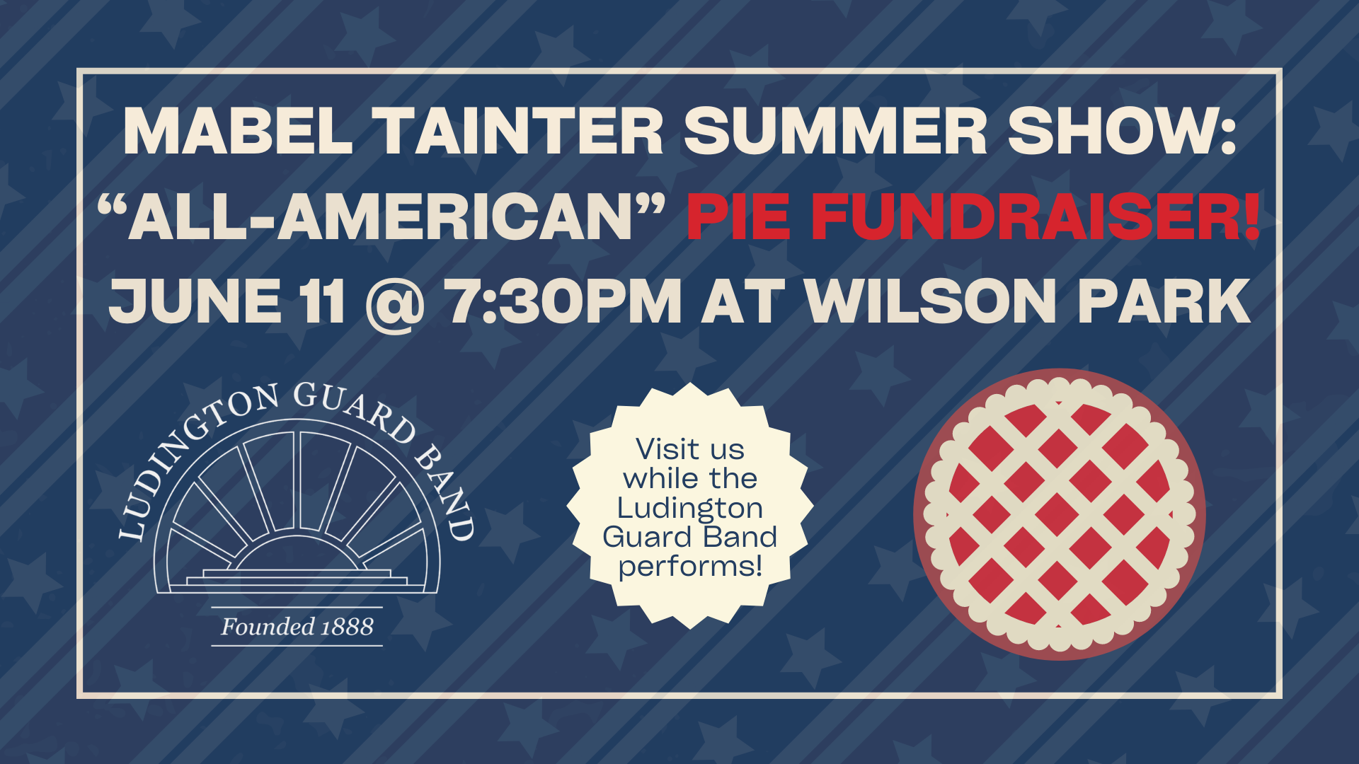 Mabel Tainter's Summer Show: "All-American" Pie Fundraiser!